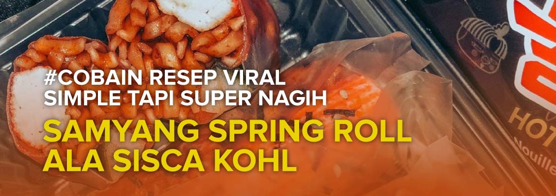 Resep Viral Samyang Spring Roll Ala Sisca Kohl
